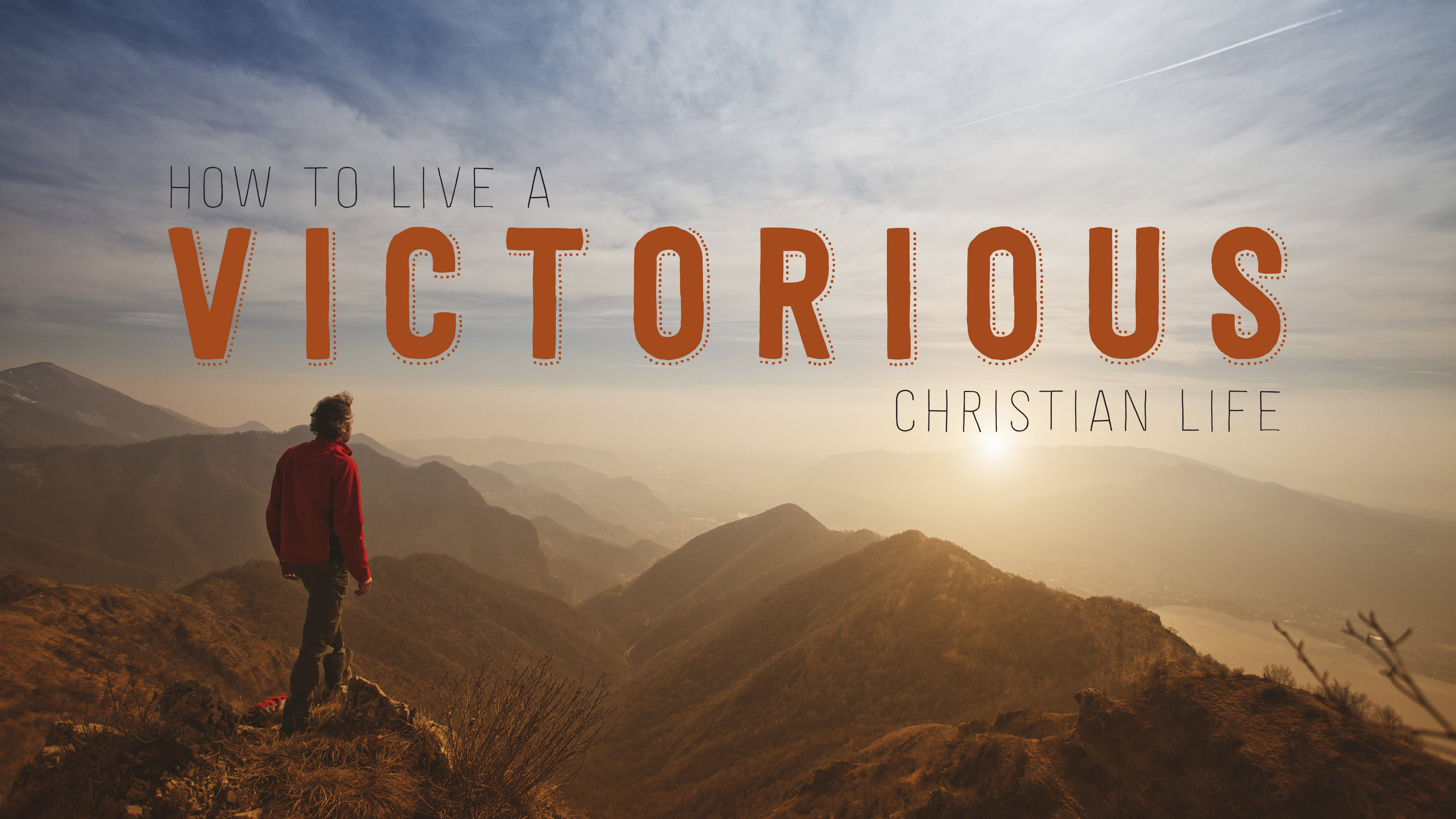 how to live the victorious christian life